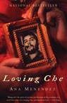 Loving Che - Ana Menéndez - 9781555847883
