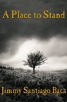A Place to Stand - Jimmy Santiago Baca - 9781555848903