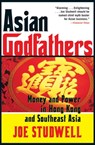 Asian Godfathers - Joe Studwell - 9781555848927