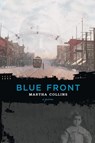 Blue Front - Martha Collins - 9781555974497
