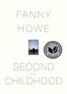 Second Childhood - Fanny Howe - 9781555979171