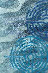 Counseling Strategies for Loss and Grief - Keren M. Humphrey - 9781556202469