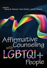 Affirmative Counseling With LGBTQI People - Misty M. Ginicola ; Cheri Smith ; Joel M. Filmore - 9781556203558