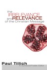 The Irrelevance and Relevance of the Christian Message - Paul Tillich - 9781556352119
