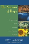 The Seasons of Hope - Ray S (The Fuller Theological Seminary) Anderson - 9781556358142