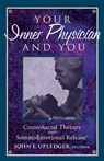 Your Inner Physician and You - John E. Upledger - 9781556432460