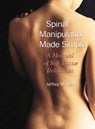 Spinal Manipulation Made Simple - Jeffrey Maitland - 9781556433528