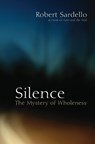 Silence - Robert Sardello - 9781556437939