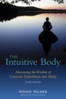 The Intuitive Body - Wendy Palmer - 9781556438523