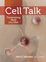 Cell Talk - John E Upledger - 9781556439131