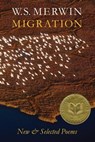 Migration: New & Selected Poems - W. S. Merwin - 9781556592614