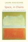 Space, In Chains - Laura Kasischke - 9781556593338