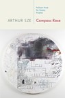 Compass Rose - Arthur Sze - 9781556594670