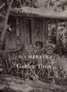 Garden Time - MERWIN,  W. S. - 9781556595943