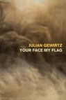 Your Face My Flag - Julian Gewirtz - 9781556596469