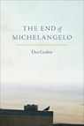 The End of Michelangelo - Dan Gerber - 9781556596599