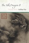 The Silk Dragon II - Arthur Sze - 9781556597077
