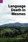 Language Death in Mesmes - Michael Bryan Ahland - 9781556712272