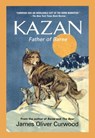 Kazan: Father of Baree - James Oliver Curwood - 9781557042255