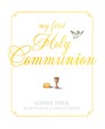 My First Holy Communion: Prayers for a Lifetime - Sophie Piper - 9781557256966