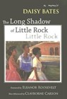 The Long Shadow of Little Rock - Daisy Bates - 9781557288639
