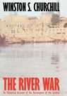 Churchill, W: RIVER WAR - CHURCHILL,  Winston S. ; Churchill, Winston - 9781557423290