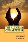 The Alchemy of Happiness - Abu Hamid Al-Ghazali - 9781557427144