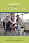 Teaming with Your Therapy Dog - Ann R. Howie - 9781557537034