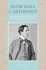 Slow Ball Cartoonist - Tony Garel-Frantzen - 9781557537300