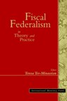 Fiscal Federalism in Theory and Practice - International Monetary Fund - 9781557756633