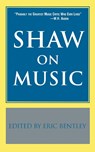 Shaw on Music - Bernard Shaw - 9781557831491