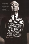 It's Only a Movie - Charlotte Chandler - 9781557836922
