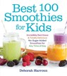 Best 100 Smoothies for Kids - Deborah Harroun - 9781558328471