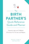 The Birth Partner's Quick Reference Guide and Planner - Penny Simkin - 9781558329775