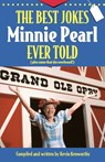 The Best Jokes Minnie Pearl Ever Told - Kevin Kenworthy - 9781558537347