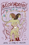 Body Horror - Anne Elizabeth Moore - 9781558612860
