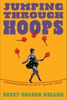 Jumping Through Hoops - Betsy Golden Kellem - 9781558613447