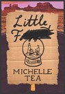 Little F - Michelle Tea - 9781558613560