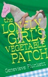 The Lonely Girl's Vegetable Patch - Genevieve Plunkett - 9781558613713