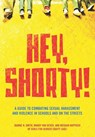 Hey, Shorty! - Joanne Smith ; Meghan Huppuch ; Mandy Van Deven - 9781558616691