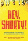 Hey, Shorty! - Joanne Smith ; Meghan Huppuch ; Mandy Van Deven - 9781558616691