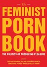 The Feminist Porn Book - Tristan Taormino ; Mireille Miller-Young - 9781558618183