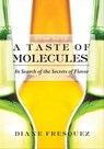 A Taste of Molecules - Diane Fresquez - 9781558618404