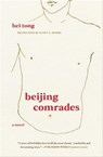 Beijing Comrades - Bei Tong - 9781558619081