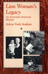 Lion Woman's Legacy - Arlene Voski Avakian - 9781558619364