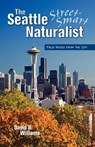 The Seattle Street Smart Naturalist - David B. Williams - 9781558688599