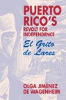Puerto Rico's Revolt for Independence - Olga Jiménez Wgenheim - 9781558760714