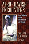 Afro-Jewish Encounters - William F. S. Miles - 9781558765825