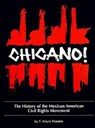 Chicano! the History of the Mexican American Civil Rights Movement - F. Arturo Rosales - 9781558852013