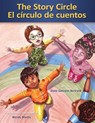 The Story Circle / El Circulo de Cuentos - Diane Gonzales Bertrand - 9781558858268